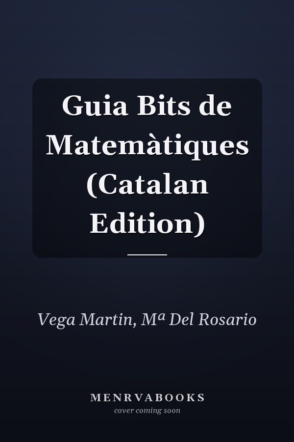 Guia Bits de Matemàtiques (Catalan Edition)