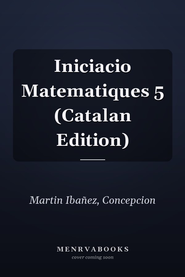 Iniciacio Matematiques 5 (Catalan Edition)
