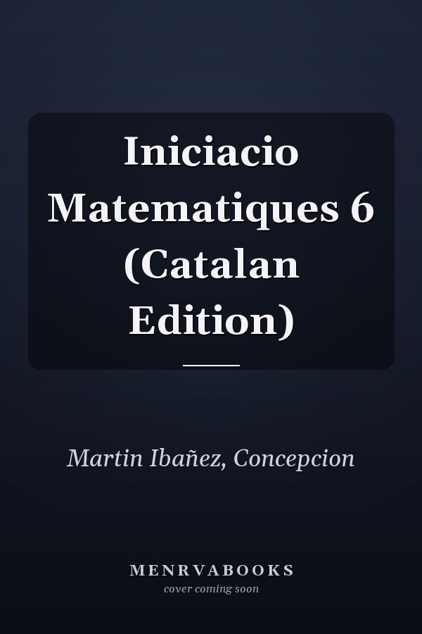 Iniciacio Matematiques 6 (Catalan Edition)