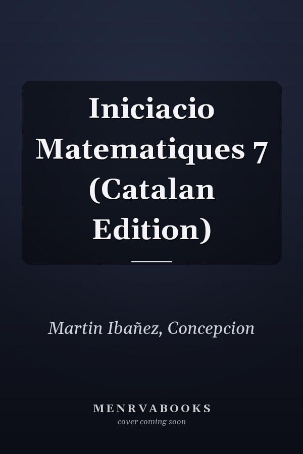 Iniciacio Matematiques 7 (Catalan Edition)