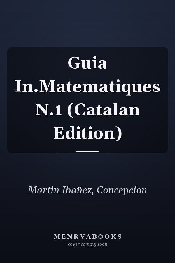 Guia In.Matematiques N.1 (Catalan Edition)