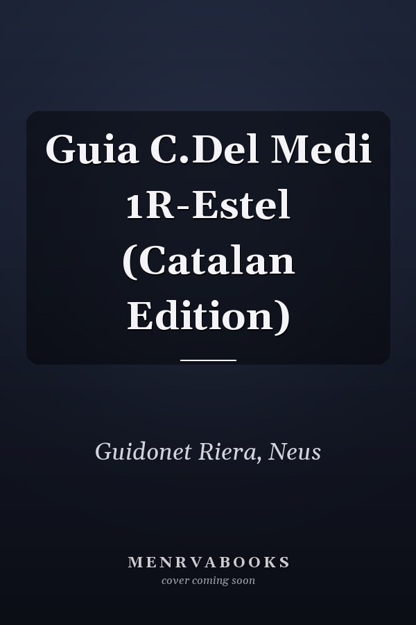 Guia C.Del Medi 1R-Estel (Catalan Edition)