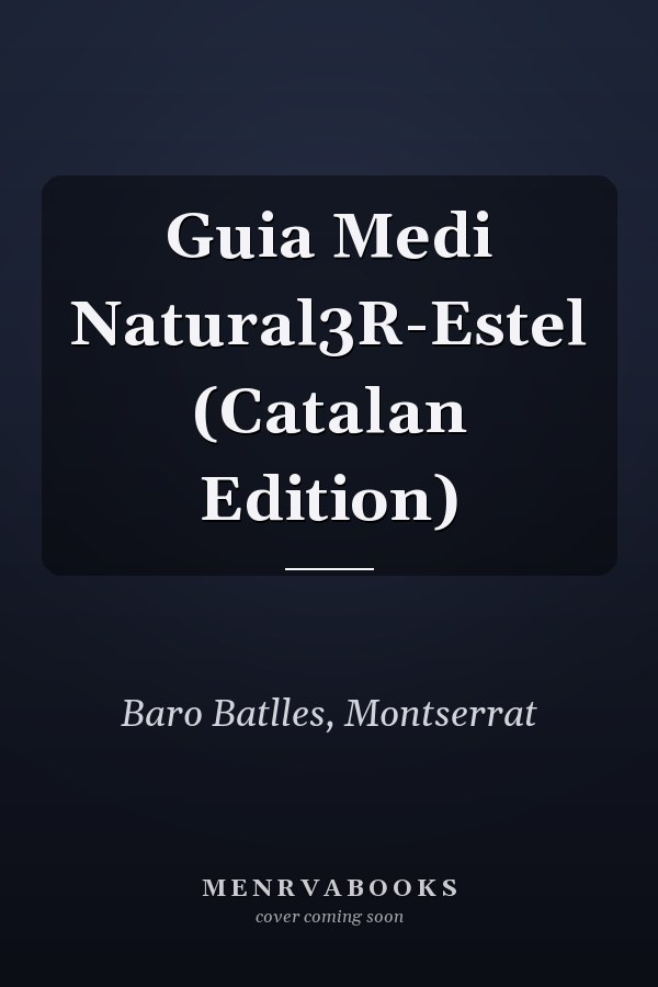Guia Medi Natural3R-Estel (Catalan Edition)