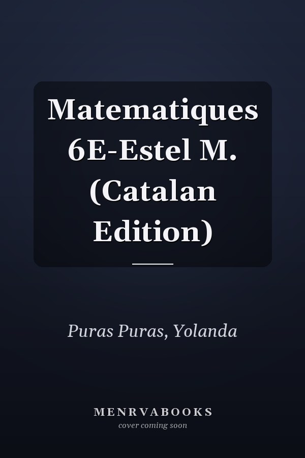 Matematiques 6E-Estel M. (Catalan Edition)