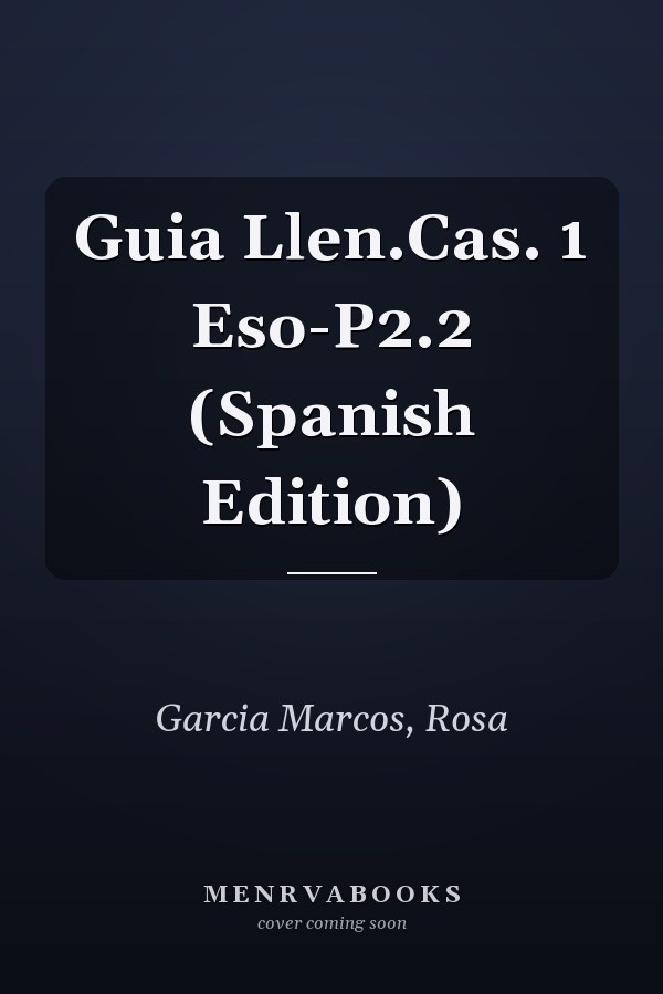 Guia Llen.Cas. 1 Eso-P2.2 (Spanish Edition)