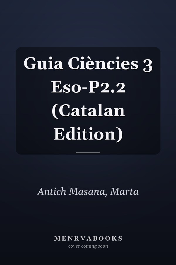 Guia Ciències 3 Eso-P2.2 (Catalan Edition)
