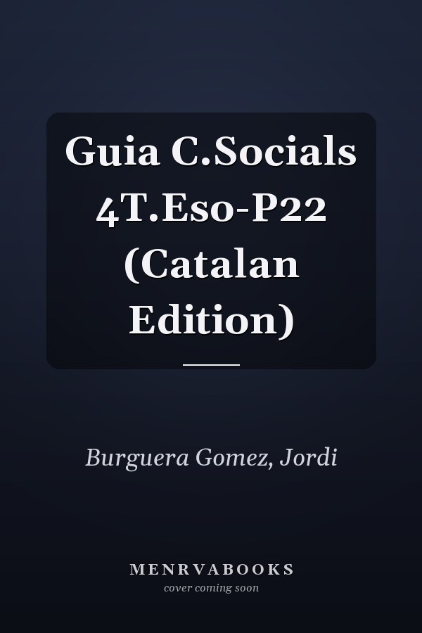 Guia C.Socials 4T.Eso-P22 (Catalan Edition)