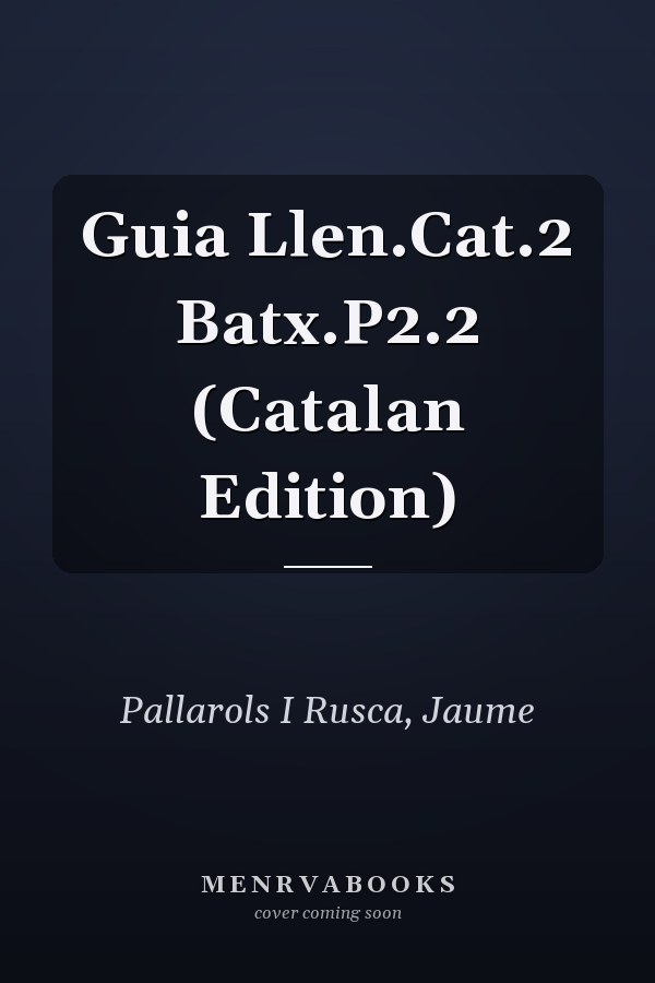 Guia Llen.Cat.2 Batx.P2.2 (Catalan Edition)