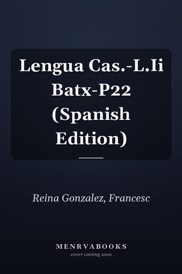 Lengua Cas.-L.Ii Batx-P22 (Spanish Edition)