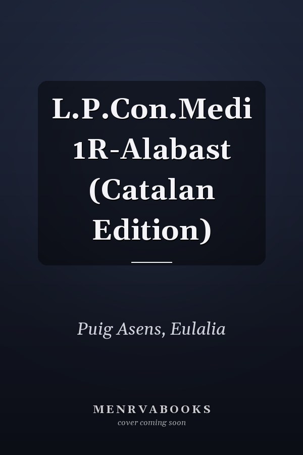 L.P.Con.Medi 1R-Alabast (Catalan Edition)