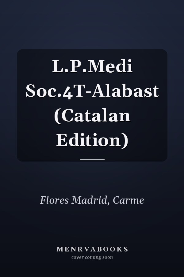 L.P.Medi Soc.4T-Alabast (Catalan Edition)
