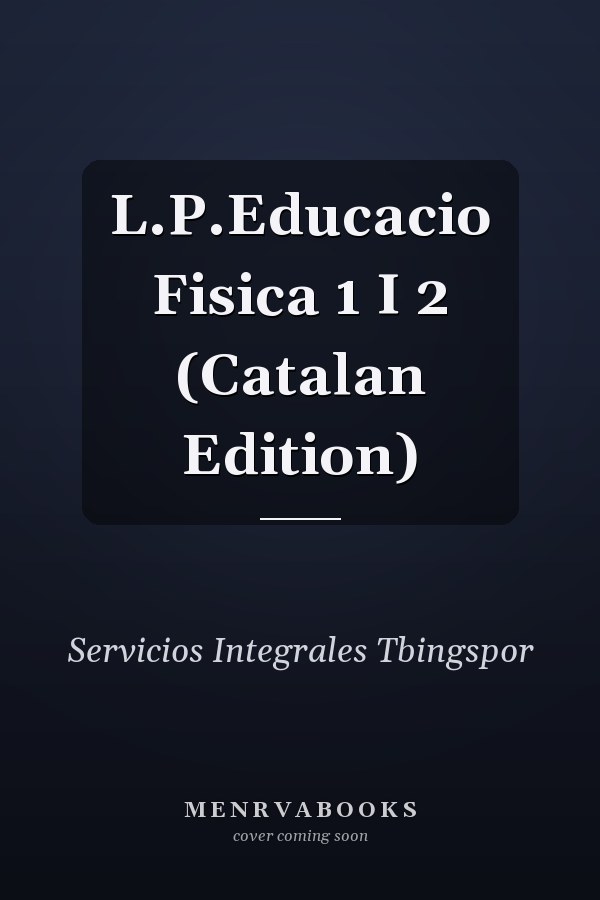 L.P.Educacio Fisica 1 I 2 (Catalan Edition)