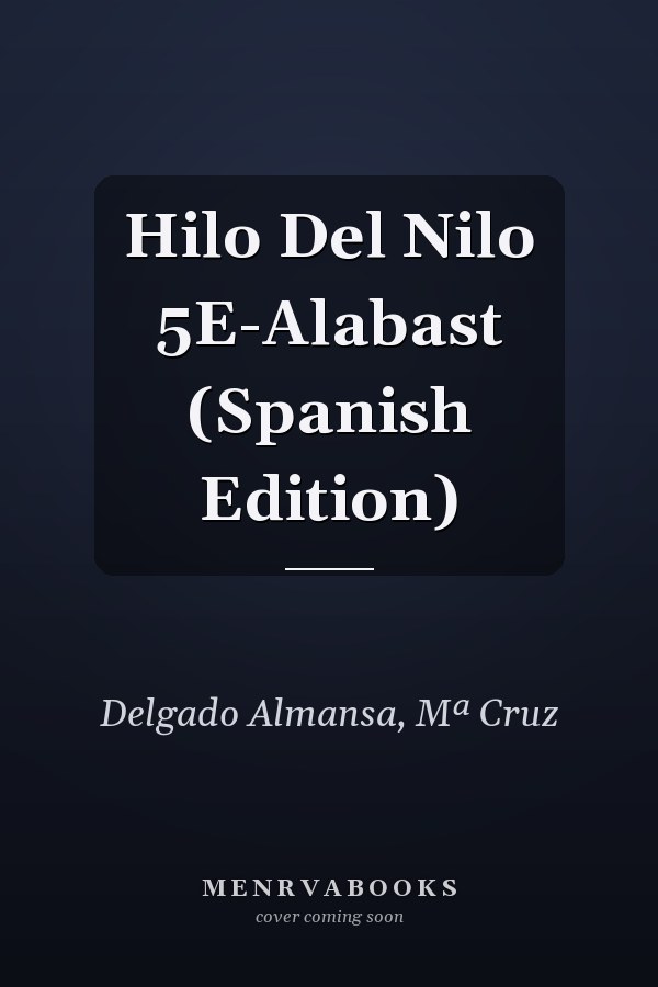 Hilo Del Nilo 5E-Alabast (Spanish Edition)