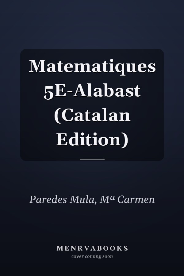 Matematiques 5E-Alabast (Catalan Edition)