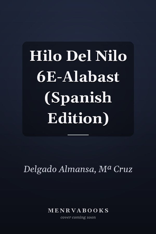 Hilo Del Nilo 6E-Alabast (Spanish Edition)