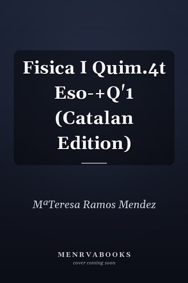 Fisica I Quim.4t Eso-+Q'1 (Catalan Edition)