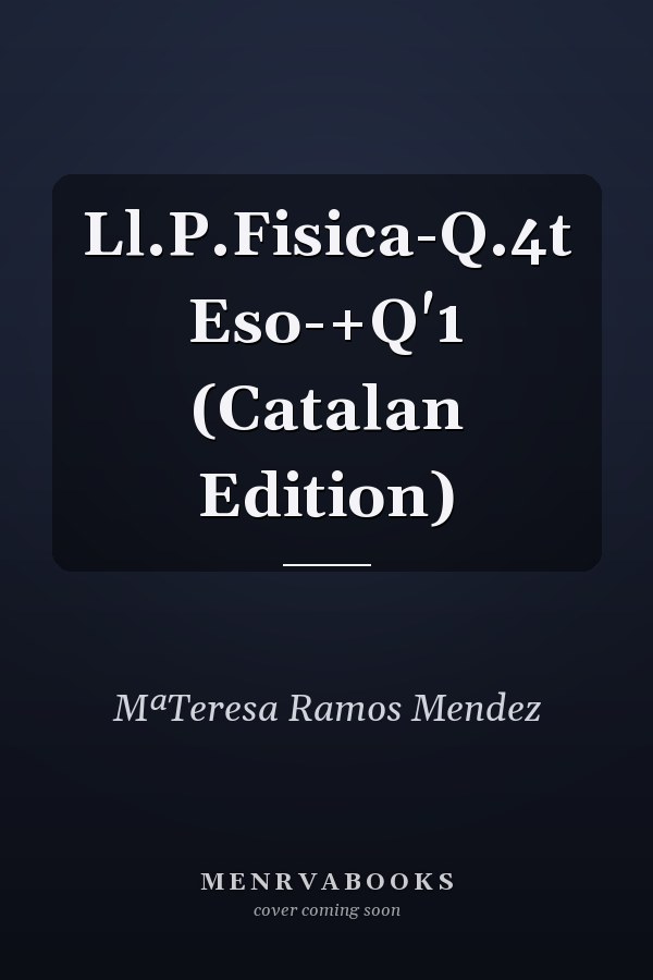 Ll.P.Fisica-Q.4t Eso-+Q'1 (Catalan Edition)