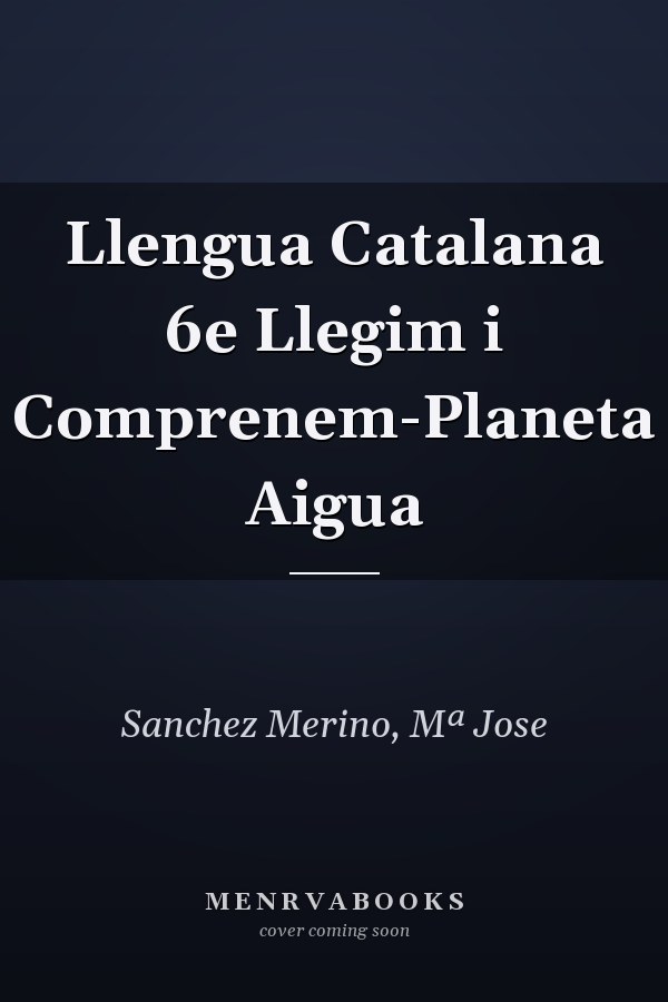 Llengua Catalana 6e Llegim i Comprenem-Planeta Aigua