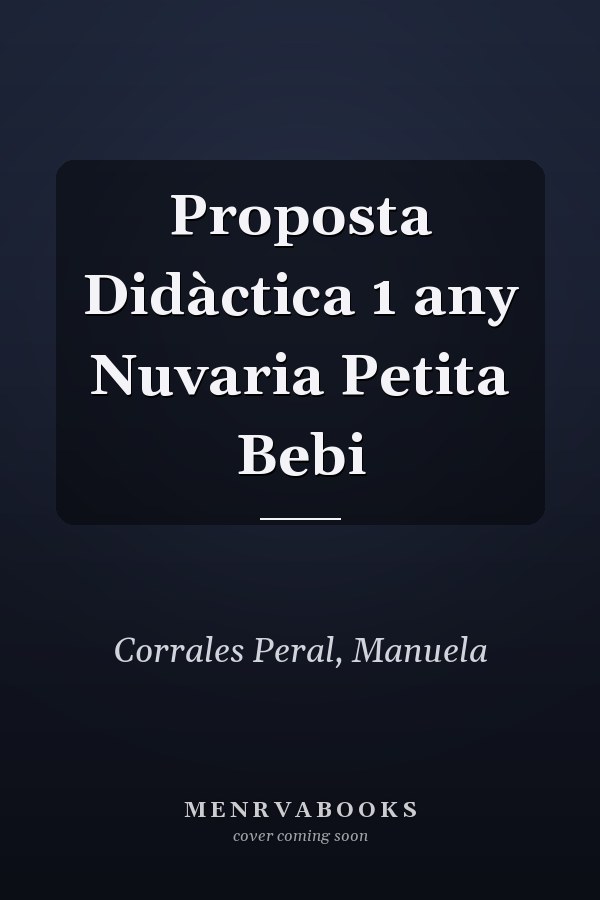 Proposta Didàctica 1 any Nuvaria Petita Bebi