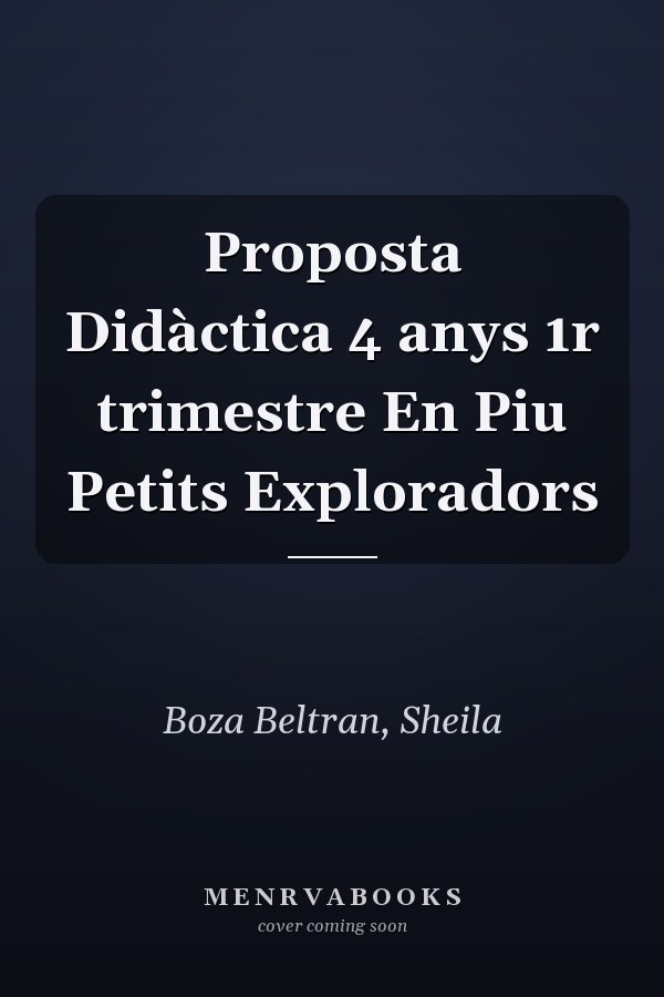 Proposta Didàctica 4 anys 1r trimestre En Piu Petits Exploradors