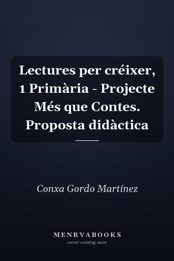 Lectures per créixer, 1 Primària - Projecte Més que Contes. Proposta didàctica