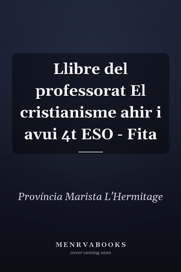 Llibre del professorat El cristianisme ahir i avui 4t ESO - Fita