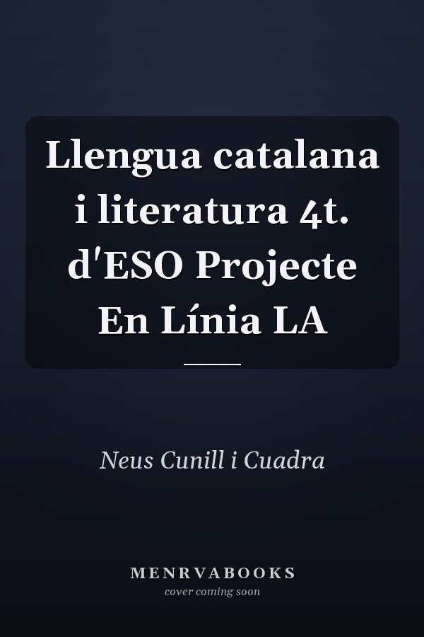 Llengua catalana i literatura 4t. d'ESO Projecte En Línia LA