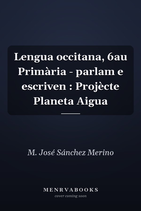 Lengua occitana, 6au Primària - parlam e escriven : Projècte Planeta Aigua