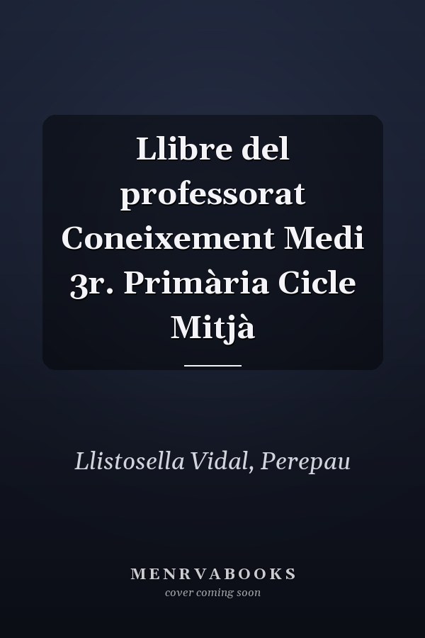 Llibre del professorat Coneixement Medi 3r. Primària Cicle Mitjà
