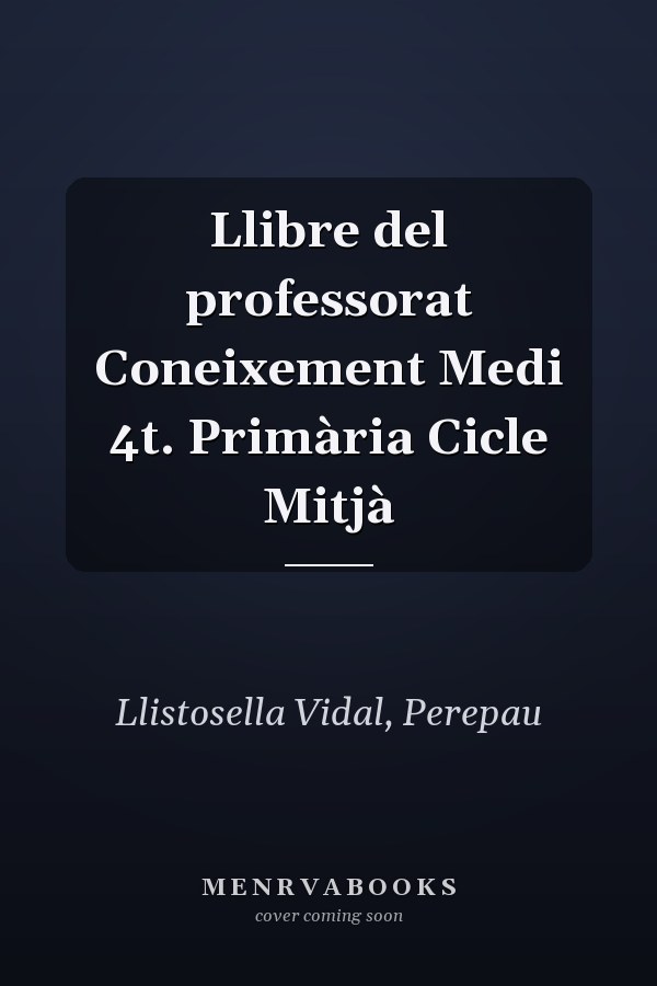 Llibre del professorat Coneixement Medi 4t. Primària Cicle Mitjà