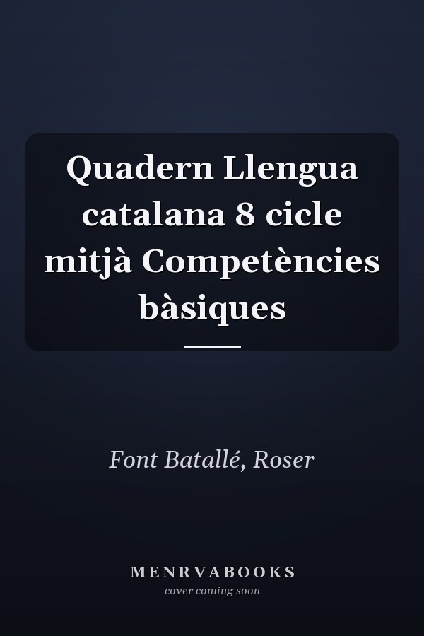 Quadern Llengua catalana 8 cicle mitjà Competències bàsiques