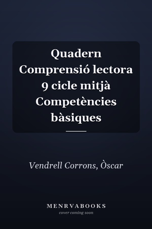 Quadern Comprensió lectora 9 cicle mitjà Competències bàsiques