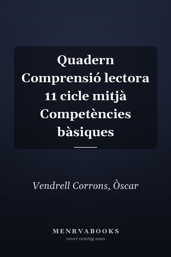 Quadern Comprensió lectora 11 cicle mitjà Competències bàsiques