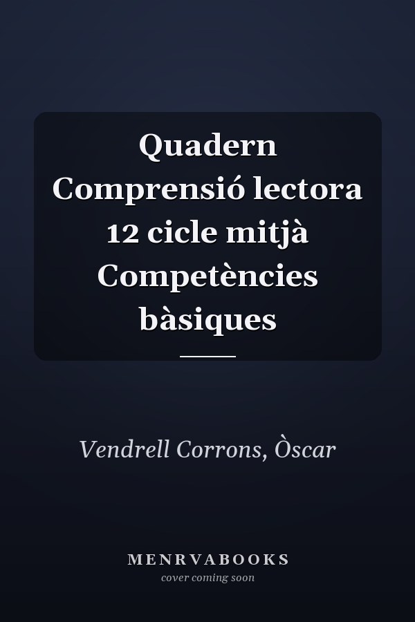 Quadern Comprensió lectora 12 cicle mitjà Competències bàsiques