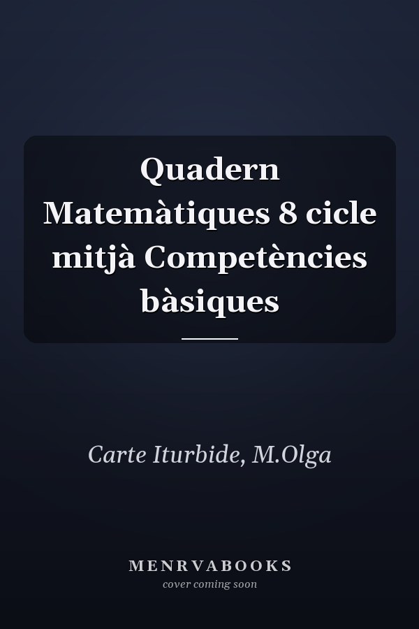 Quadern Matemàtiques 8 cicle mitjà Competències bàsiques
