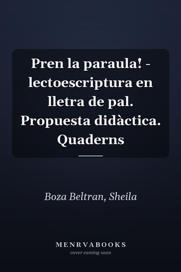 Pren la paraula! - lectoescriptura en lletra de pal. Propuesta didàctica. Quaderns