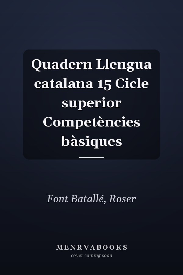 Quadern Llengua catalana 15 Cicle superior Competències bàsiques
