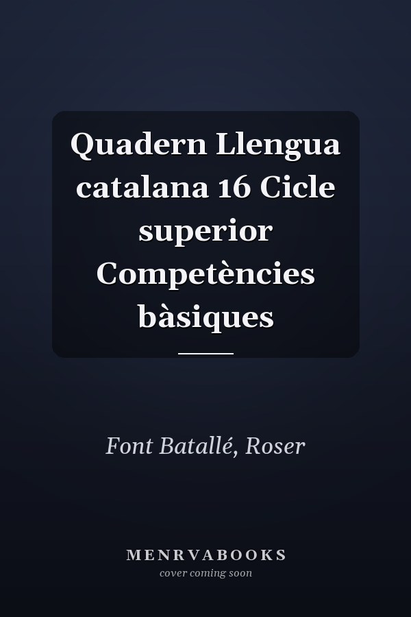 Quadern Llengua catalana 16 Cicle superior Competències bàsiques