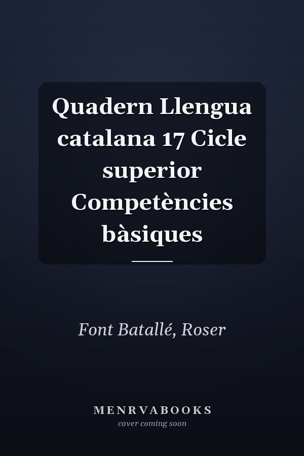 Quadern Llengua catalana 17 Cicle superior Competències bàsiques