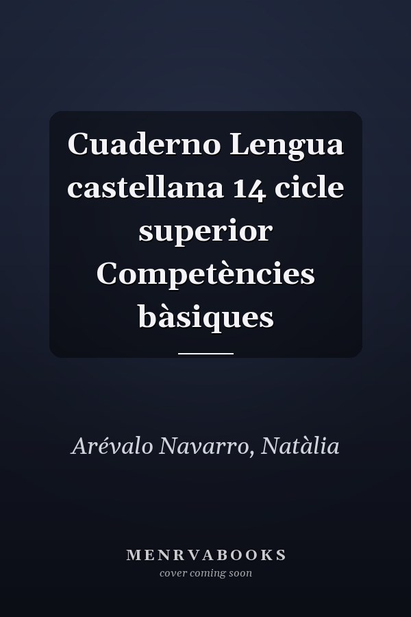 Cuaderno Lengua castellana 14 cicle superior Competències bàsiques