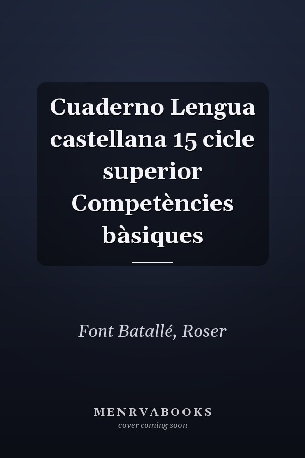 Cuaderno Lengua castellana 15 cicle superior Competències bàsiques