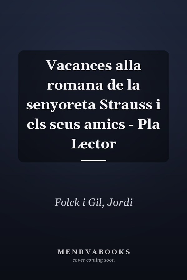 Vacances alla romana de la senyoreta Strauss i els seus amics - Pla Lector