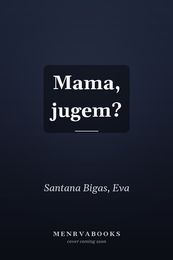 Mama, jugem?