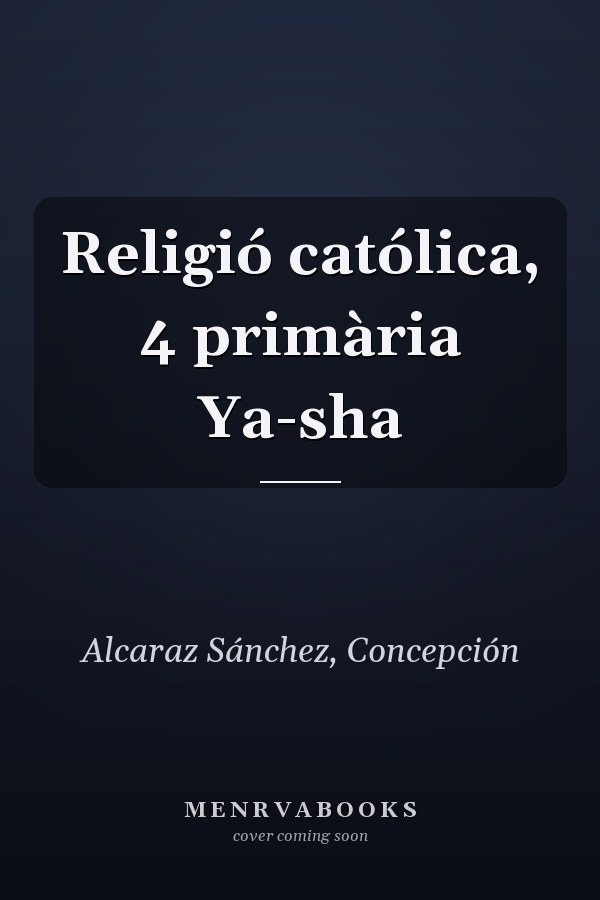 Religió católica, 4 primària Ya-sha