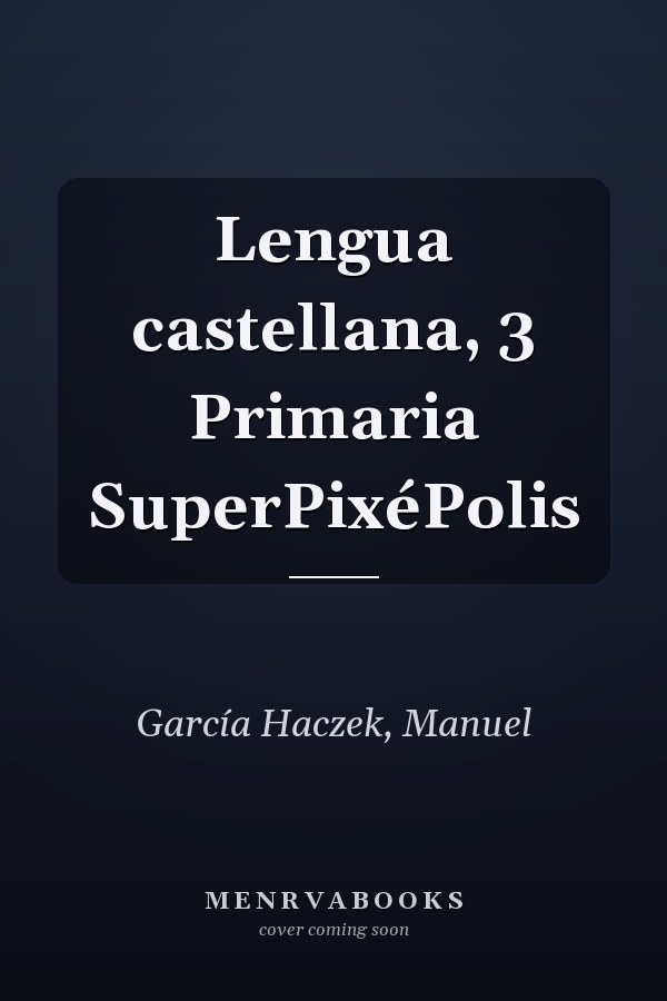Lengua castellana, 3 Primaria SuperPixéPolis