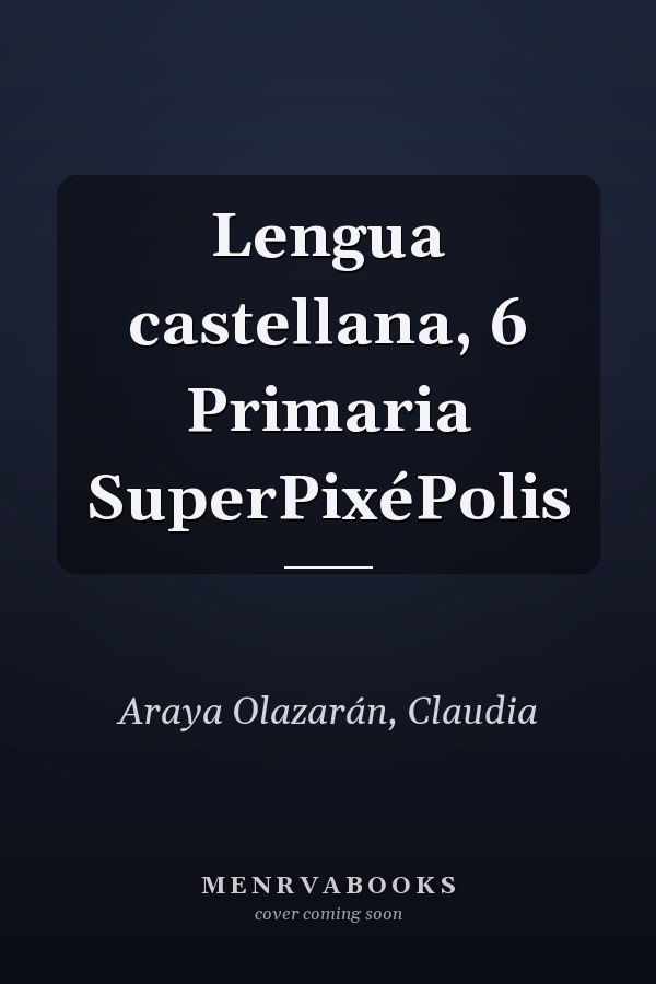 Lengua castellana, 6 Primaria SuperPixéPolis