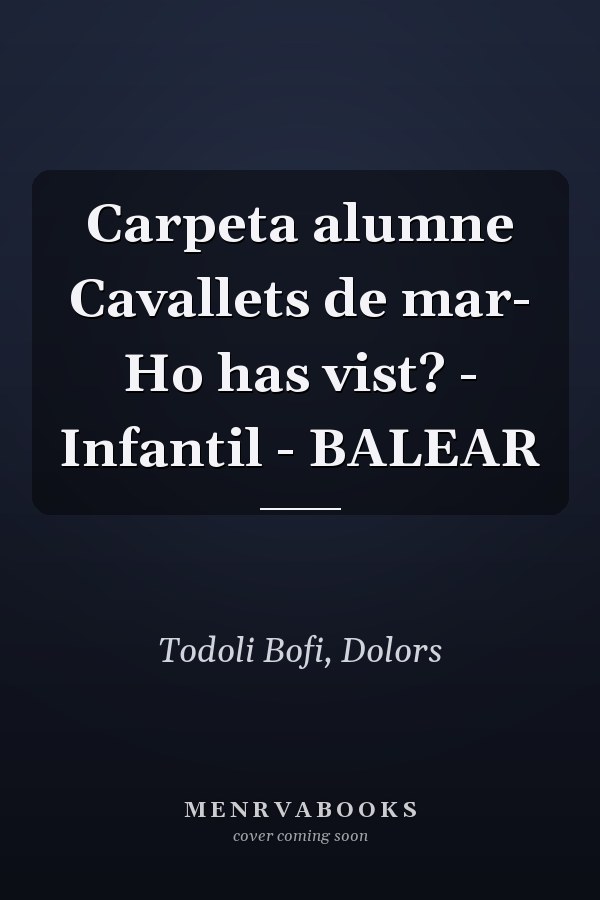 Carpeta alumne Cavallets de mar- Ho has vist? - Infantil - BALEAR