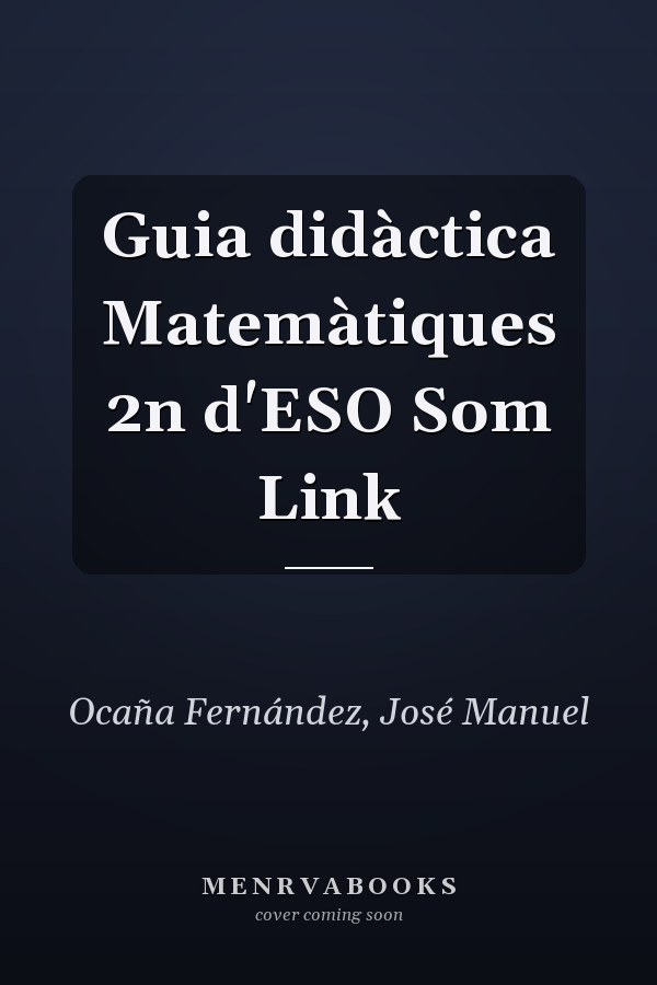 Guia didàctica Matemàtiques 2n d'ESO Som Link