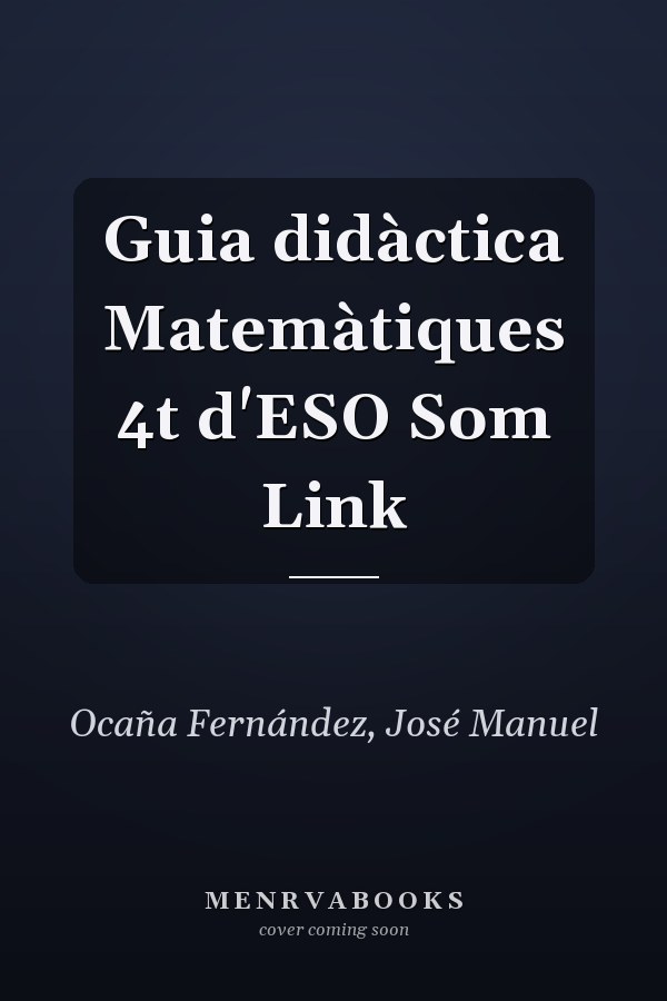 Guia didàctica Matemàtiques 4t d'ESO Som Link