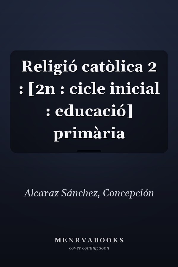 Religió catòlica 2 : [2n : cicle inicial : educació] primària